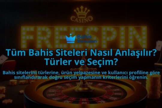 Tum-Bahis-Siteleri-Nasil-Anlasilir-Turler-ve-Secim-overlay-1788197928.jpg
